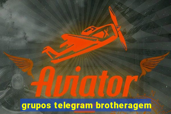 grupos telegram brotheragem